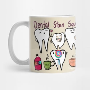 Dental Stain Squad Mug